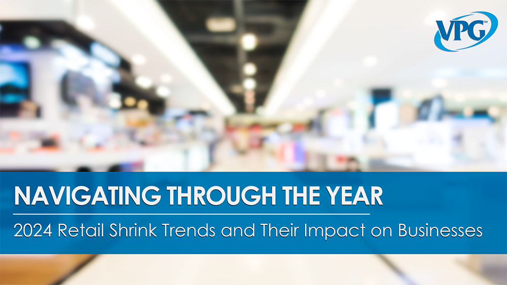 2024 Retail Shrink Trends and Their Impact on Businesses