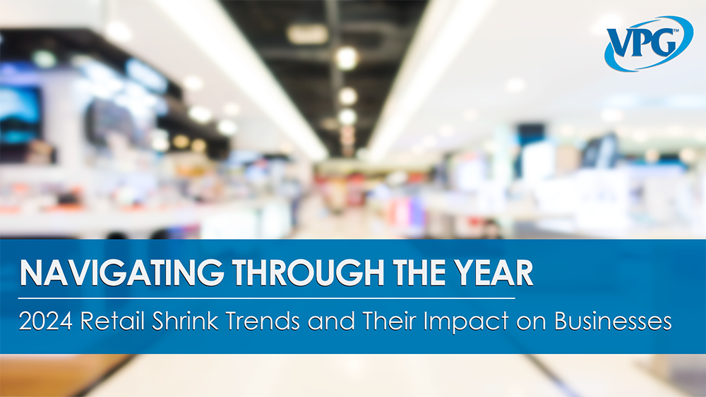 2024 Retail Shrink Trends and Their Impact on Businesses 2024 Retail Shrink Trends and Their Impact on Businesses
